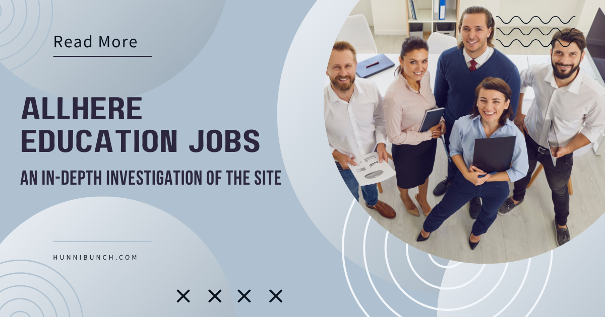AllHere Education Jobs : An In-Depth Investigation of the Site 